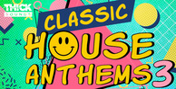 Thick sounds classic house anthems 3 banner