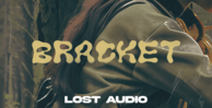 Lost audio bracket v1 hyperpop sample pack banner