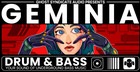 GEMINIA: Drum & Bass