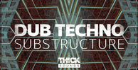 Thick sounds dub techno substructure banner