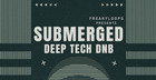 Submerged: Deep Tech DnB