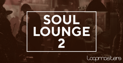 Royalty free soul samples  live drum loops  chillout samples  female soul vocals  trombone loops  soul piano loops  soul song kits at loopmasters.com 512