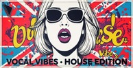 Dabromusic vocal vibes house edition 512 loopmasters