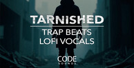 Code sounds   tarnished trap kits   lofi vocals   banner