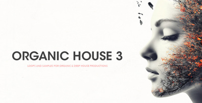 Organic house 3 1000x512 loopmasters