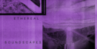 Ethereal Soundscapes