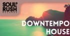 Downtempo House