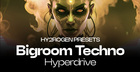 Bigroom Techno Hyperdrive