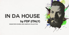 FDF (Italy) Presents In Da House