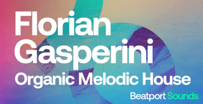 Royalty free organic house samples  melodic house synth loops  beatport sounds  house drum loops  organic house bass loops  florian gasperini music at loopmasters.comx512
