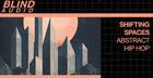 Shifting Spaces - Abstract Hip Hop