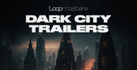 Dark city   trailers from loopmaster is the ultimate high impact trailer music sample pack  packed with everything you need to create heart pounding  cinematic scores. whether you'rerectangle