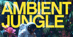 Ambient jungle by blackwarp 512 loopmasters