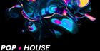 Pop + House