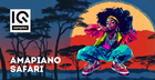 Amapiano Safari