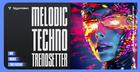Melodic Techno Trendsetter