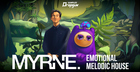 MYRNE - Emotional Melodic House