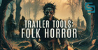 Soundlayers - Trailer Tools: Folk Horror