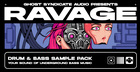 RAVAGE: Drum & Bass