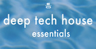 Deep Tech House Essentials