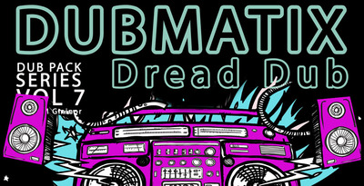 Dub pack series vol 7   dread dub 512 loopmasters