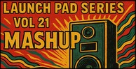 Launch pad vol 21 mashup 512 loopmasters