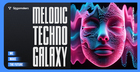 Melodic Techno Galaxy