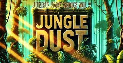 Jungle pack series vol 2 jungle dust 512 loopmasters