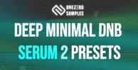Ozs deepminimaldnbserum2presets 512 loopmasters