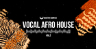 Vocal Afro House Vol. 2
