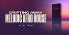 Drifting Away - Melodic Afro House