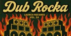 Launch Pad Series Vol 24 - Dub Rocka