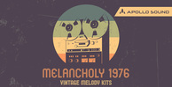 Melancholy 1976   vintage melody kits 1000x512 loopmasters