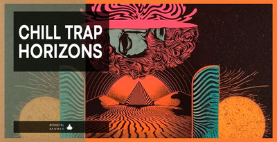 Bfractal music   chill trap horizons 1000x512 loopmasters