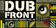 Launch pad 26 dub front 512 loopmasters