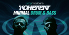 Koherent - Minimal Drum & Bass
