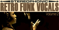 Retro funk vocals vol 2 newsletter loopmasters
