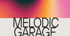 Melodic Garage