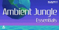 Ambientjungleessentials 512 loopmasters