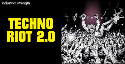 Techno riot 2.0 1000 x 512 loopmasters