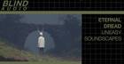 Eternal Dread – Uneasy Soundscapes