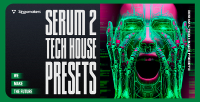 Serum 2 tech house presets 1000 512