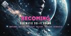 Becoming: Cinematic Sci-Fi Drama