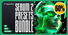 Singomakers Serum 2 Presets Bundle