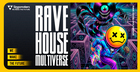 Rave House Multiverse