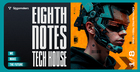 Eighth Notes Tech House