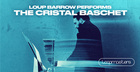 Loup Barrow - Performs The Cristal Baschet