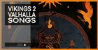 Vikings 2 Valhalla Songs
