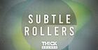 Subtle Rollers