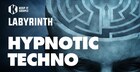 LABYRINTH - Hypnotic Techno